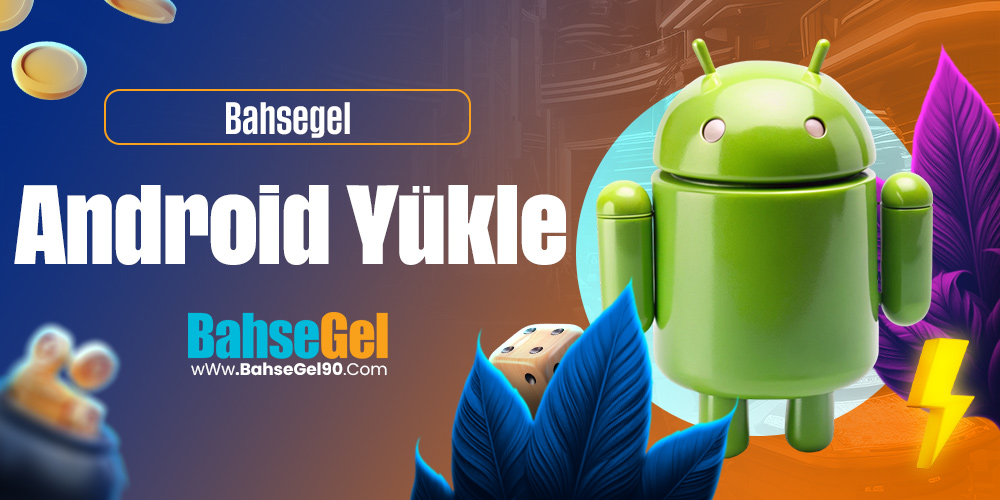 Bahsegel Android Yükle