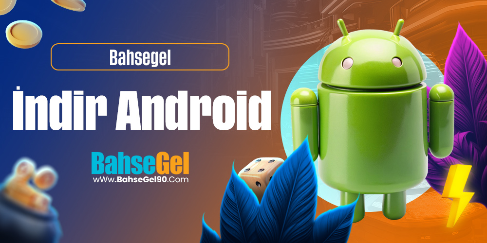 Bahsegel İndir Android