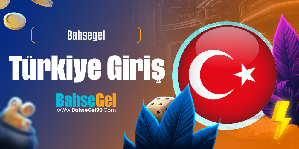 Bahsegel Türkiye Giriş